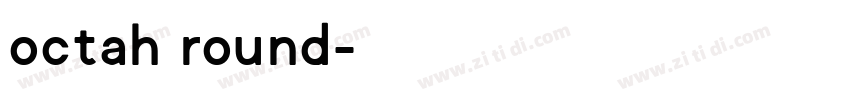 octah round字体转换